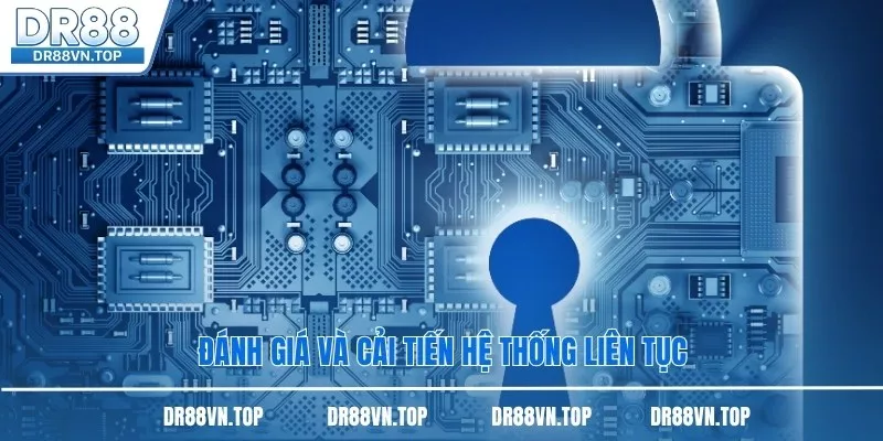 Đánh giá và cải tiến hệ thống liên tục