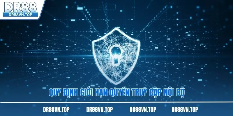 Quy định giới hạn quyền truy cập nội bộ