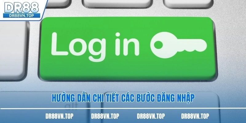 Hướng dẫn chi tiết các bước đăng nhập