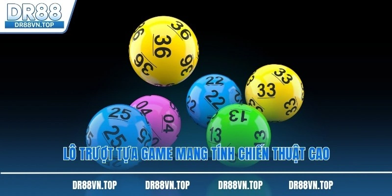 Lô trượt tựa game mang tính chiến thuật cao