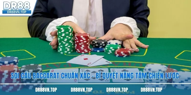 Soi Cầu Baccarat