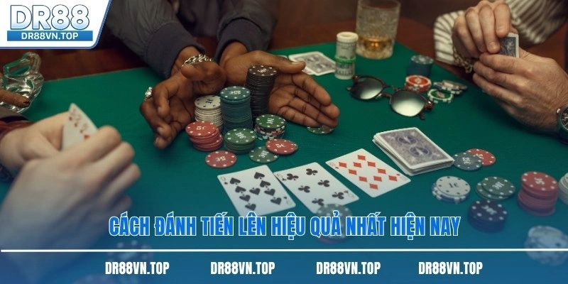 Cách đánh tiến lên hiệu quả nhất hiện nay